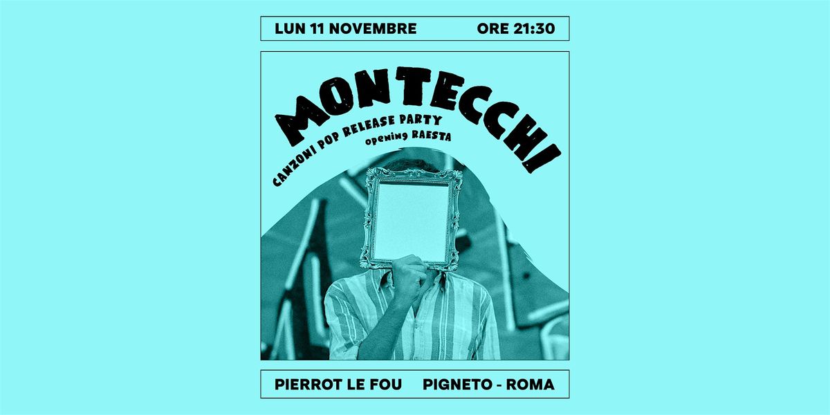 Montecchi - Canzoni Pop Release Party