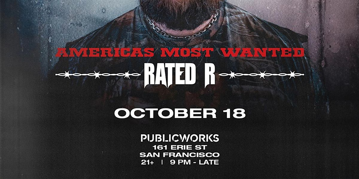 Rated R presented by Public Works