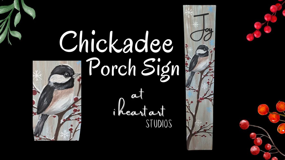 Chickadee Porch Sign