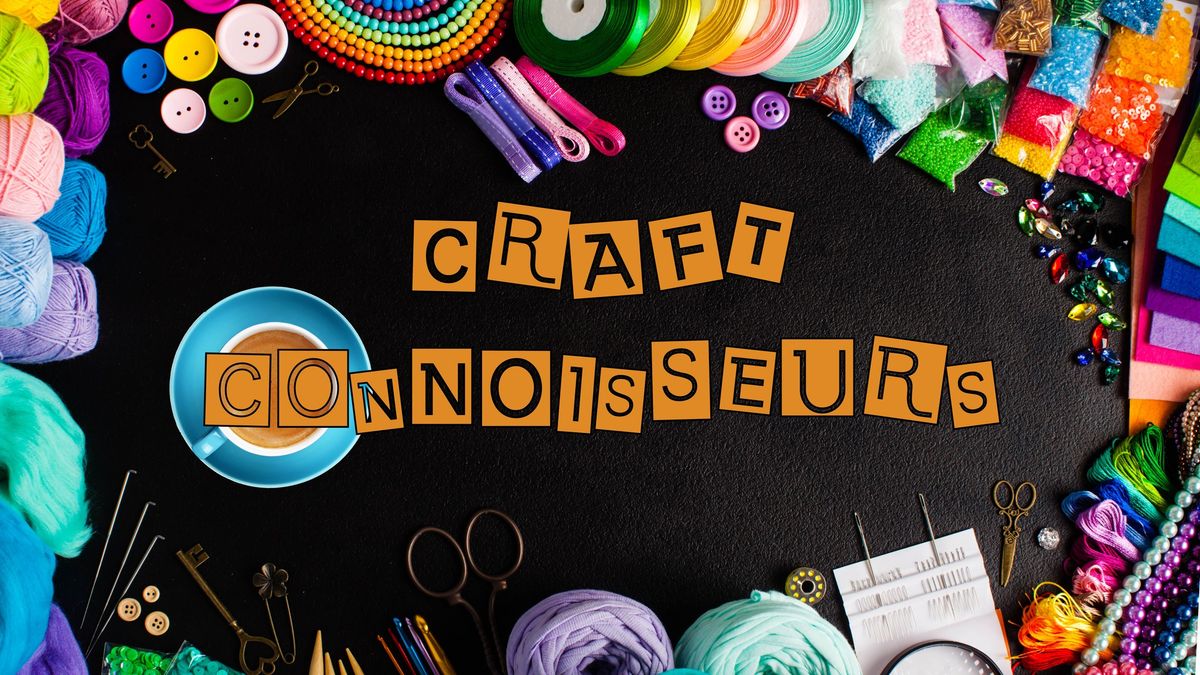 Craft Connoisseurs - A FREE weekly for all crafters