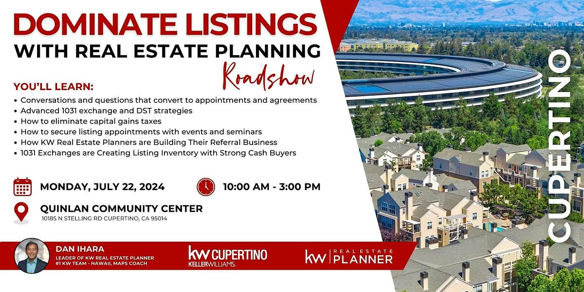 Dominate Listings w\/ Real Estate Planning - Cupertino