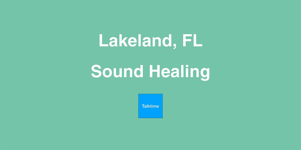 Sound Healing - Lakeland