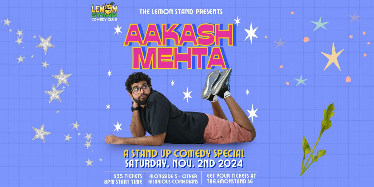 Aakash Mehta | A Comedy Special | Sat, Nov, 2nd 2024 @ The Lemon Stand