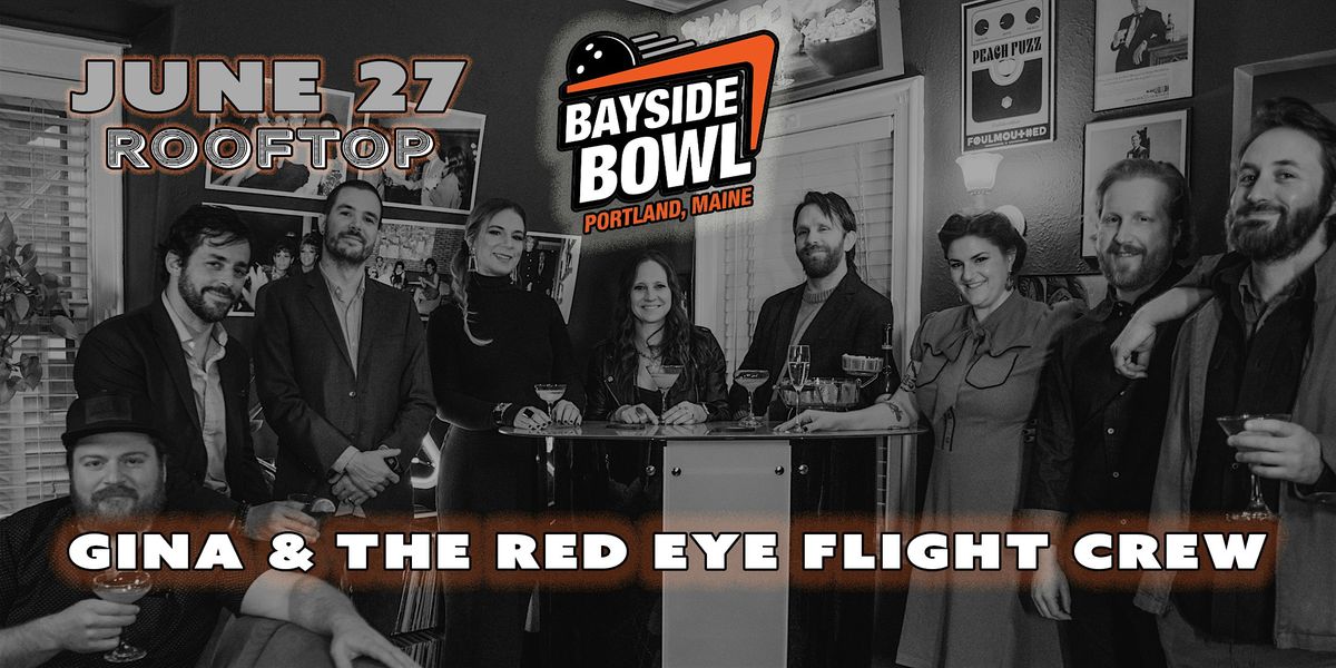 Gina & The Red Eye Flight Crew live on the Rooftop (TICKETED)