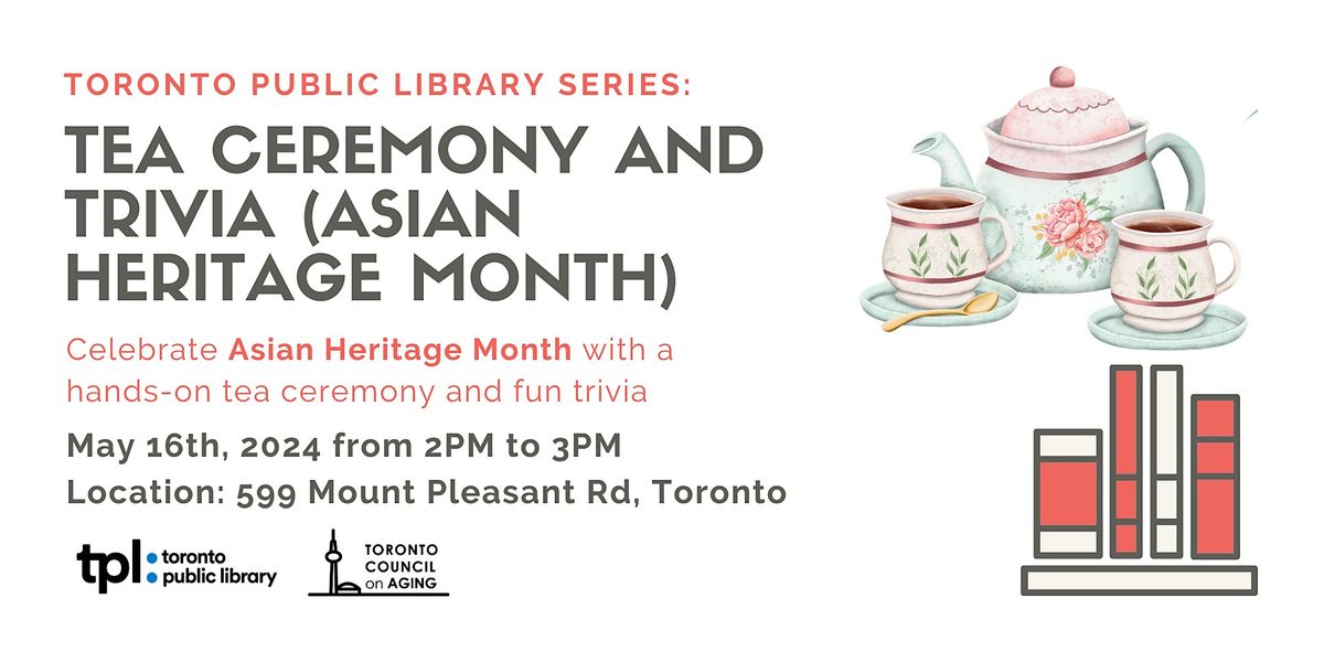 Toronto Public Library: Tea Ceremony and Trivia