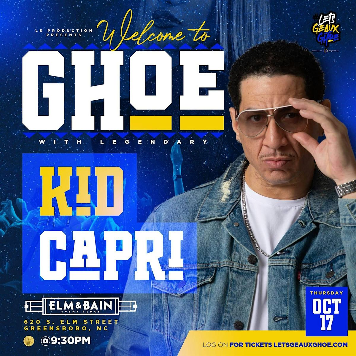 LET'SGEAUXGHOE THURSDAY "DAMN THAT DJ MADE MY GHOE"  WITH KID CAPRI