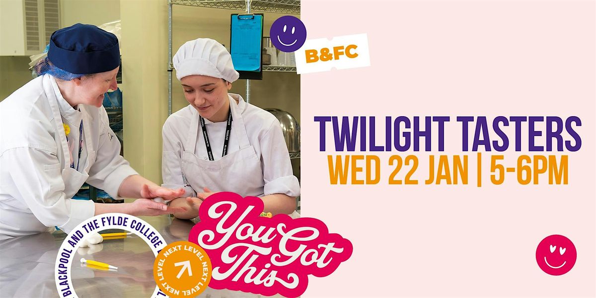 Twilight Tasters - Blackpool School of Arts