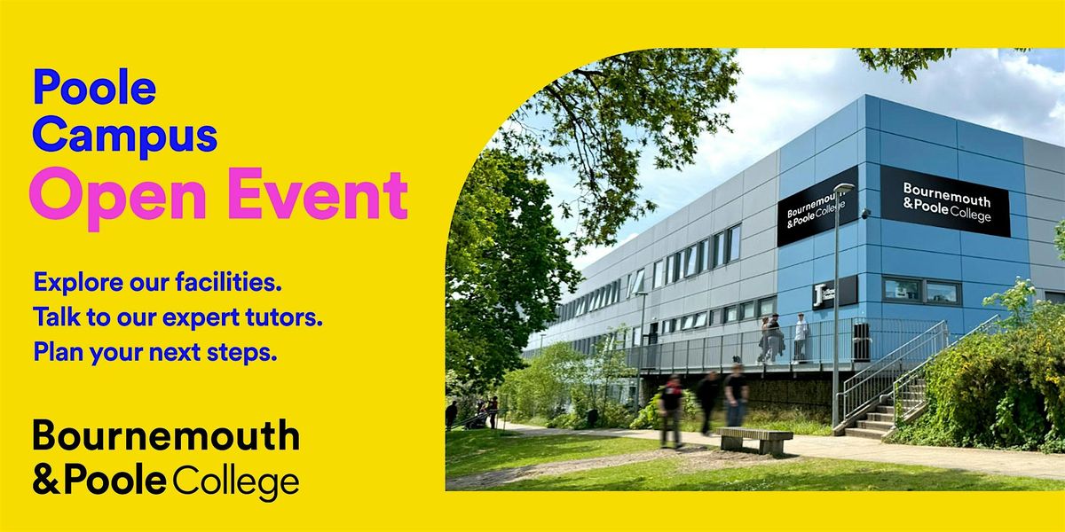 Bournemouth & Poole College Open Event (Poole Campus)