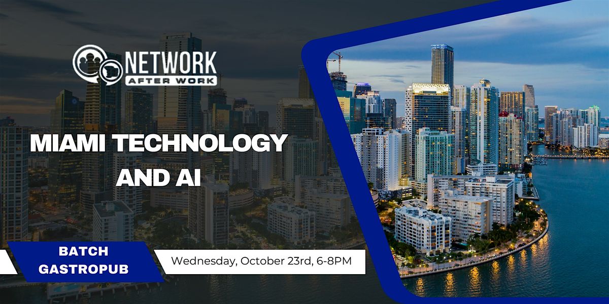 Network After Work Miami Technology and AI