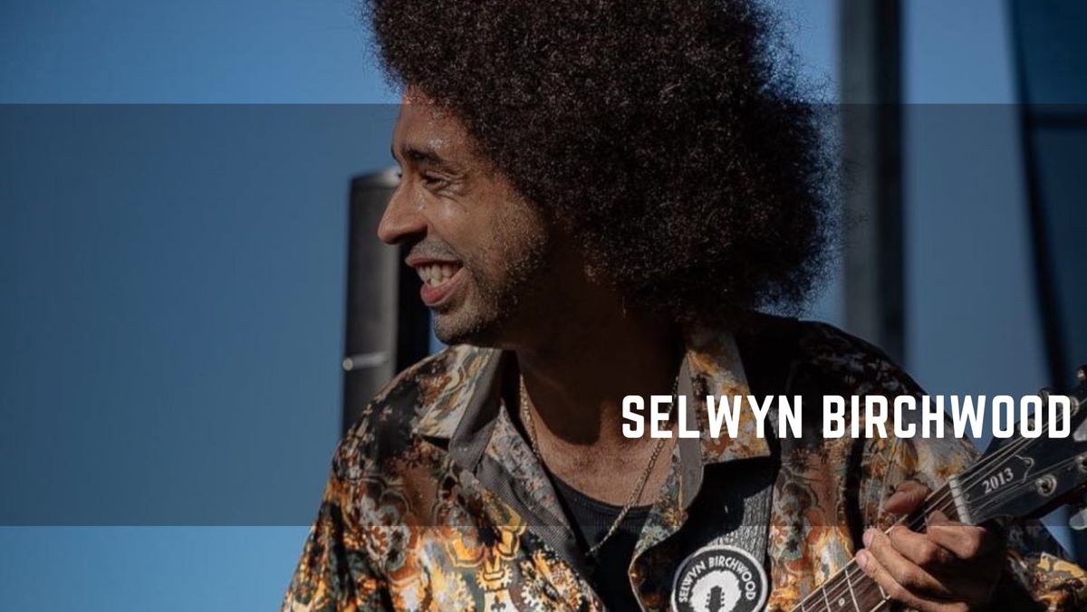 Selwyn Birchwood Live at Skipper's Smokehouse