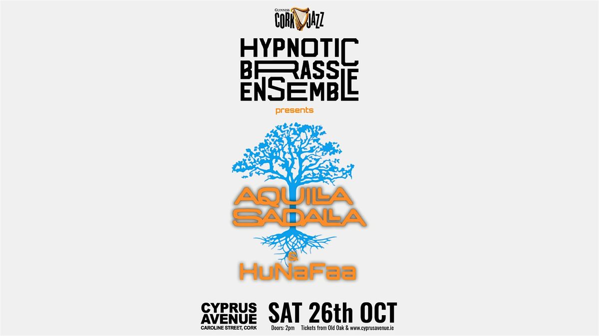 Hypnotic Brass Ensemble presents: HuNaFaa