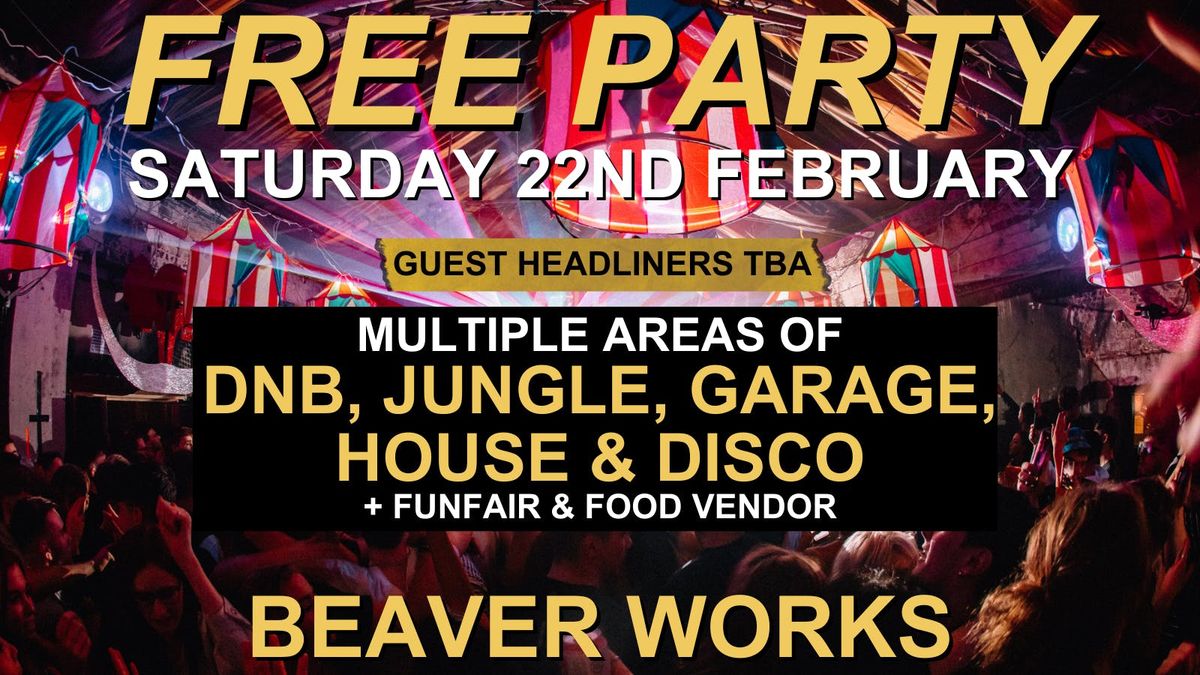 FREE PARTY W\/ GUEST HEADLINERS, SAT 22ND FEB - JUNGLE, DNB, GARAGE, HOUSE &amp; DISCO