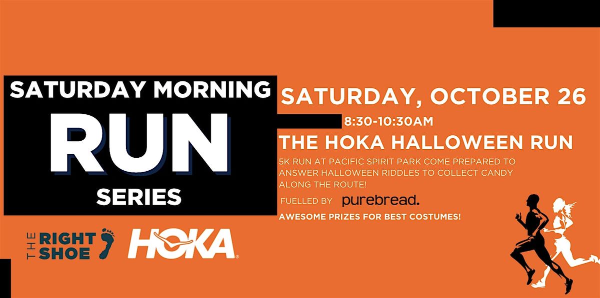 The Right Shoe Saturday Morning Run Series presents the HOKA Halloween Run!