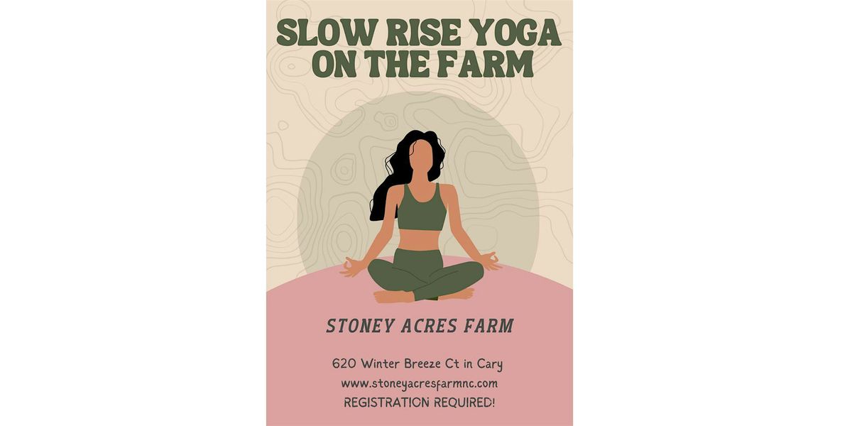 Slow Rise Yoga on the Farm!