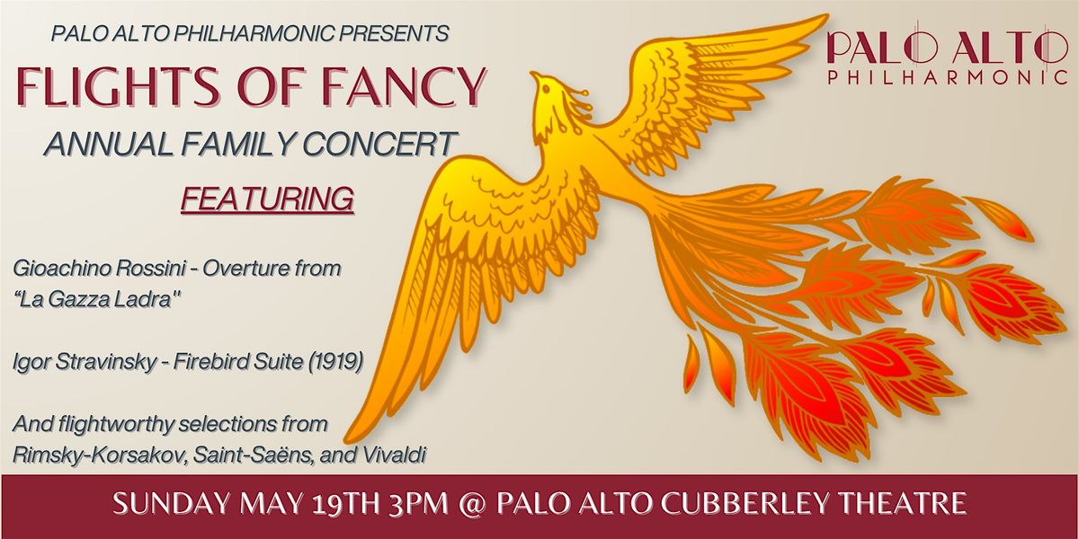 Palo Alto Philharmonic Classical Music Family Concert -  \u201cFlights of Fancy\u201d
