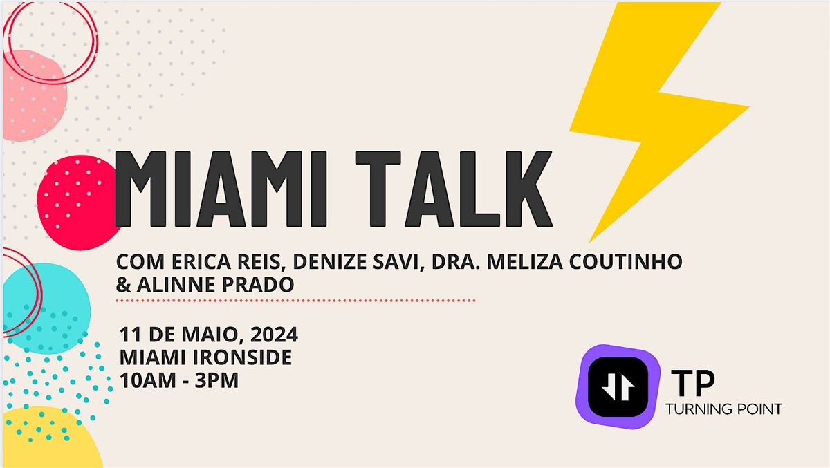 MIAMI TALK com Erica Reis, Denize Savi, Dra. Meliza Coutinho & Alinne Prado