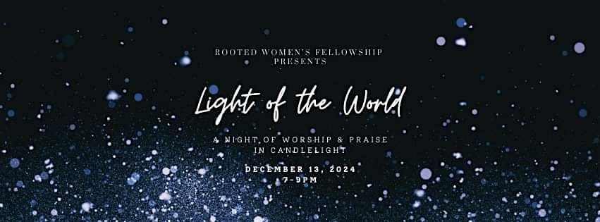 Light Of The World: A Night of Worship & Praise In Candlelight