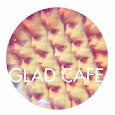The Glad Cafe