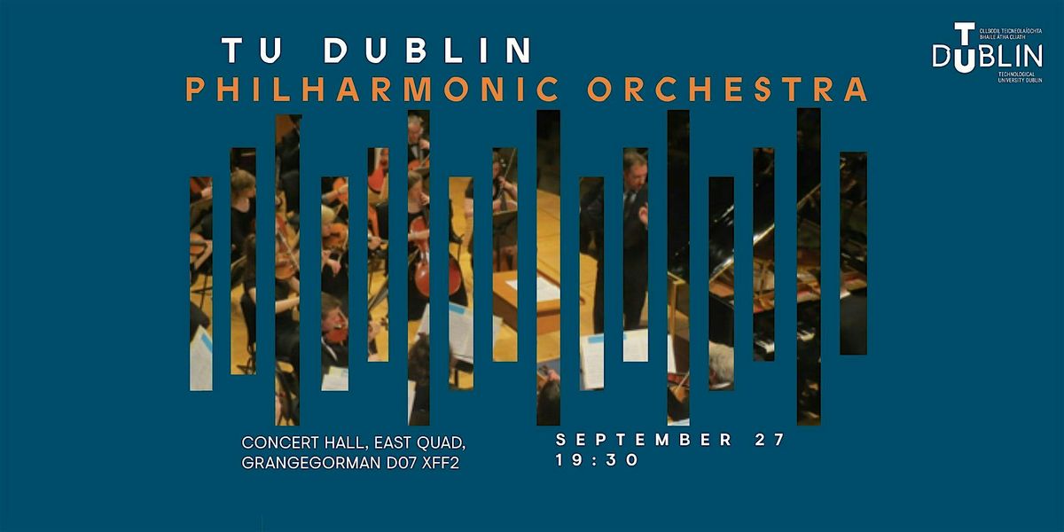 TU Dublin Philharmonic Orchestra | Inaugural Concert