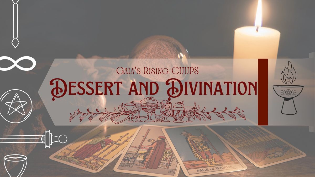 Dessert and Divination