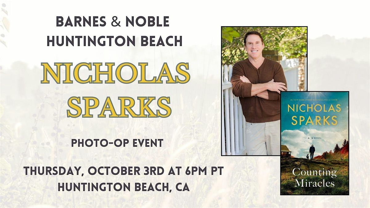 Photo-op  w\/ Nicholas Sparks for COUNTING MIRACLES at B&N-Huntington Beach!