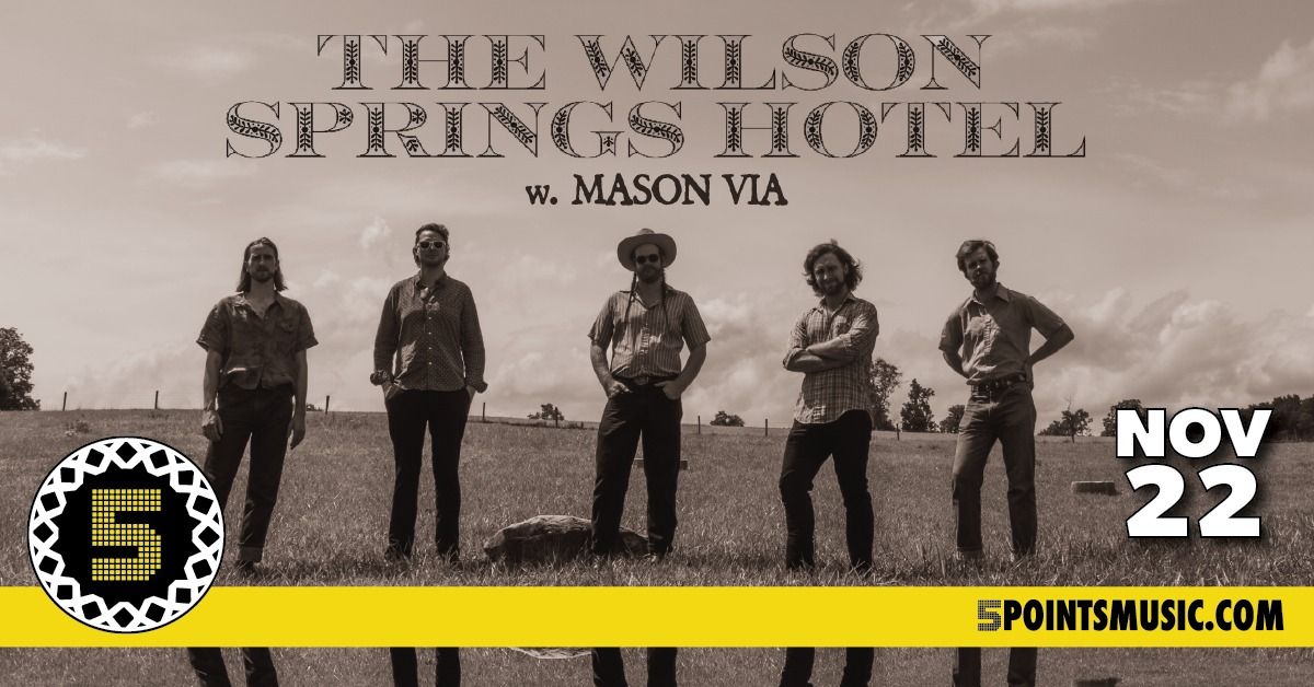 The Wilson Springs Hotel w. Mason Via