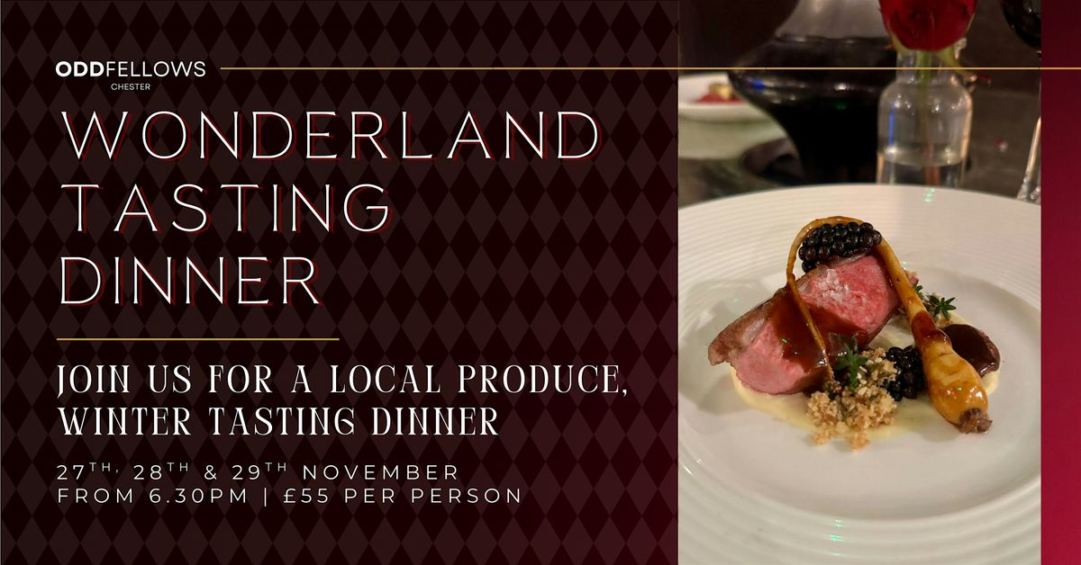 Wonderland Tasting Dinner - Friday 28th November