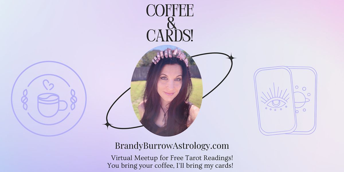 Coffee & Cards! Free Tarot Readings in this Virtual Meetup! Des Moines