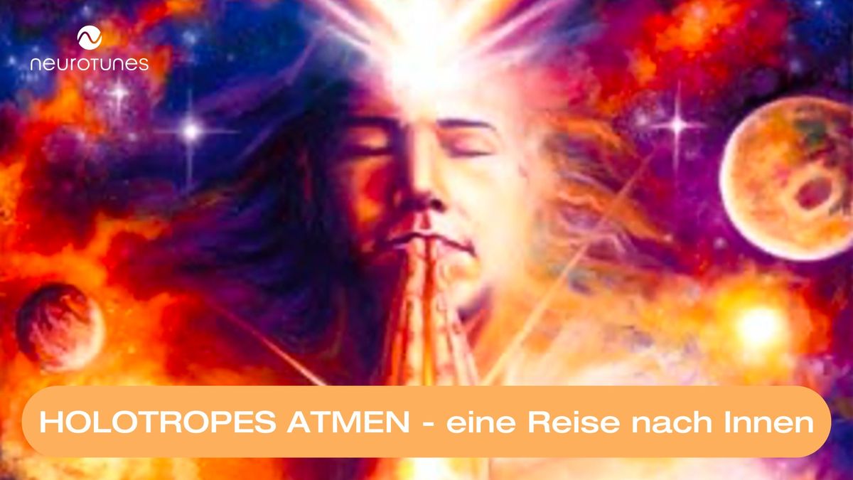 HOLOTROPES ATMEN - EINE REISE NACH INNEN