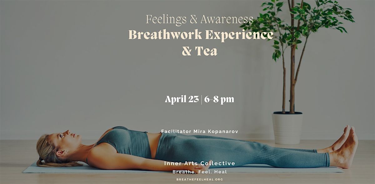 Feelings & Awareness: Breathwork Experience & Tea