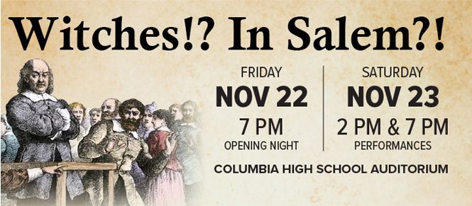 Witches!? In Salem?! presented by Columbia High School Theatre