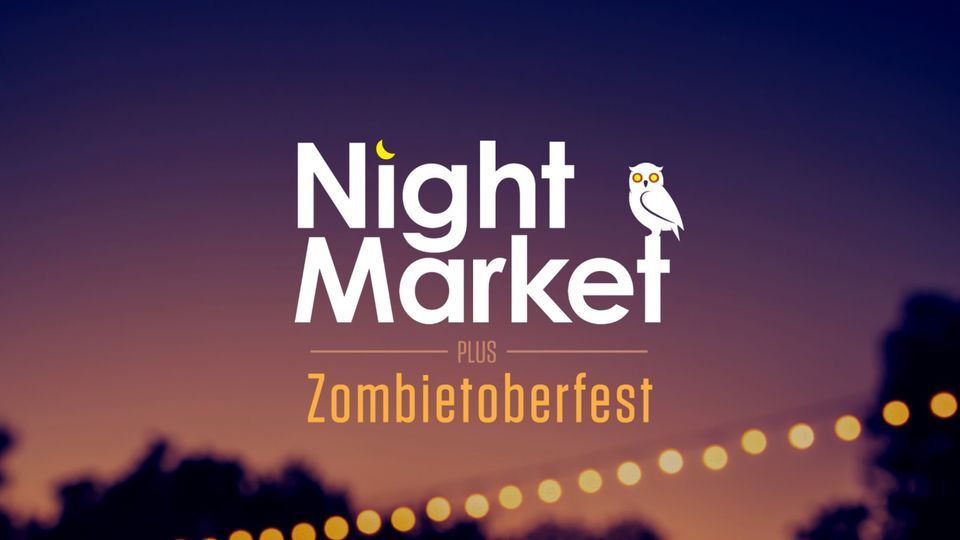 The Night Market with Zombietoberfest