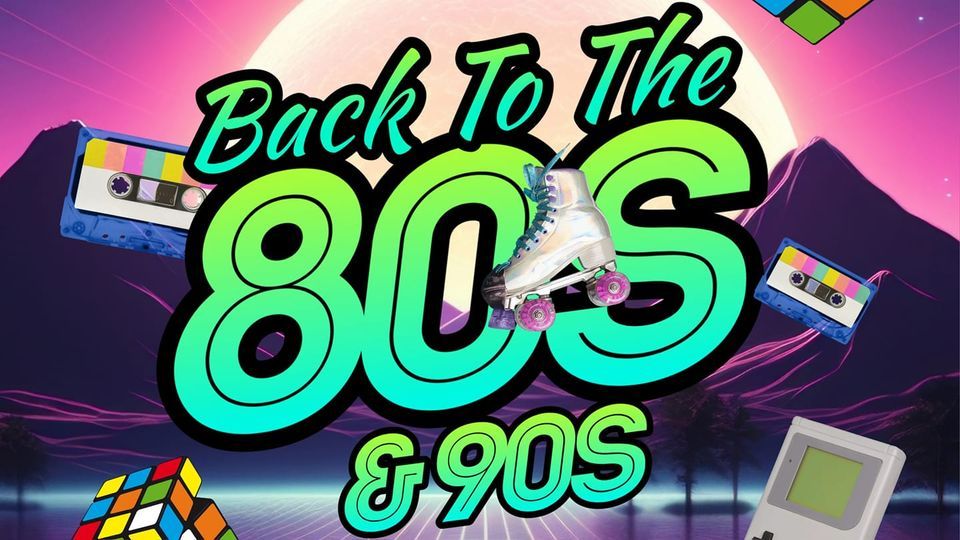 Back To The 80's & 90's! 