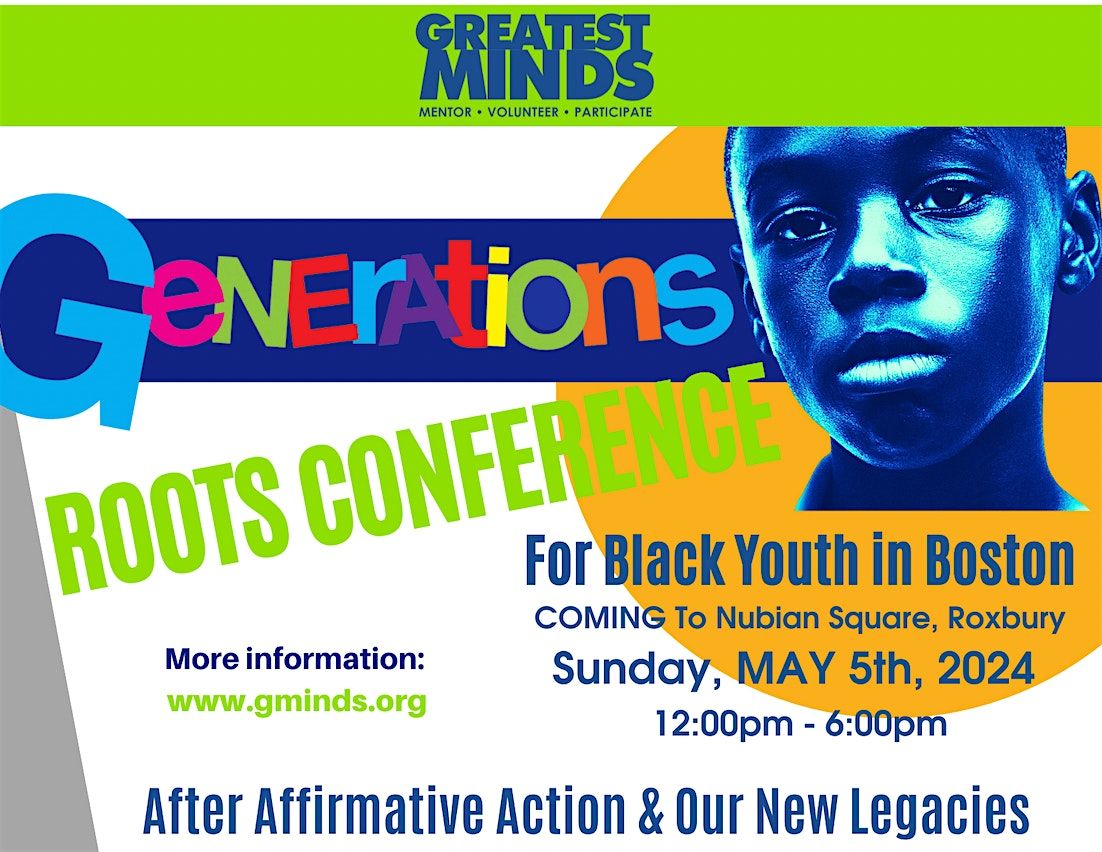Greatest MINDS' Generations "Roots Conference" for Black Youth of Boston