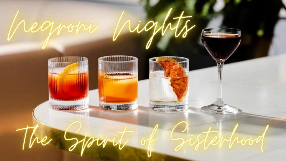 Sisterhood: Negroni Nights