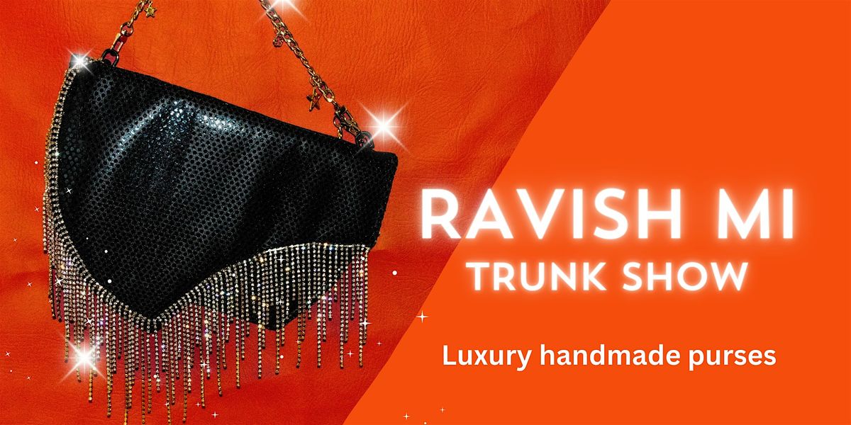 TRUNK\/FASHION SHOW Ravish Mi Luxury Purses