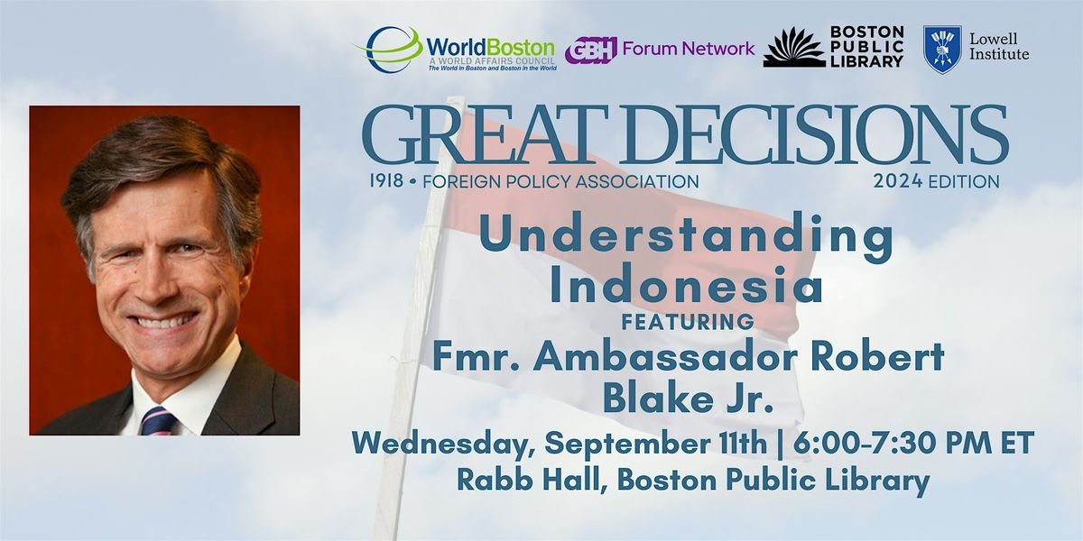 Great Decisions with  Ambassador Robert Blake Jr. | Understanding Indonesia