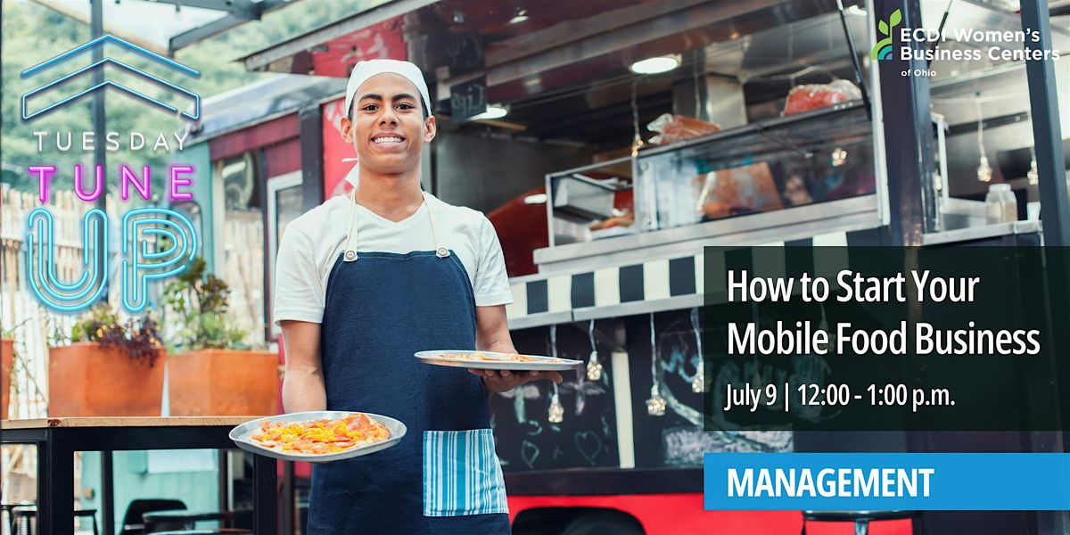 How To Start Your Mobile Food Business