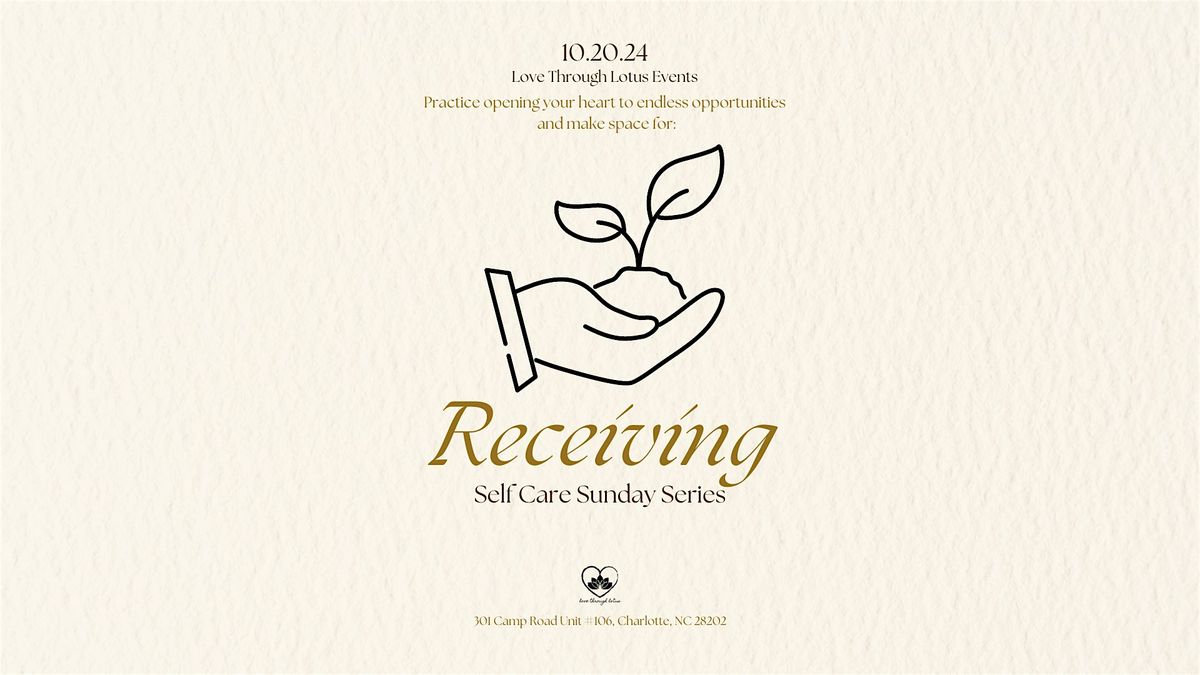 Self Care Sunday Series: RECEIVING