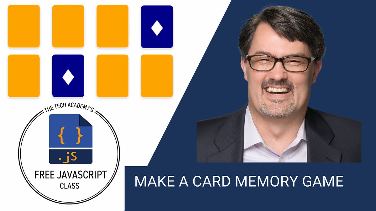 June 28: Let's Make a Memory Game in JavaScript, Hosted by Erik Gross