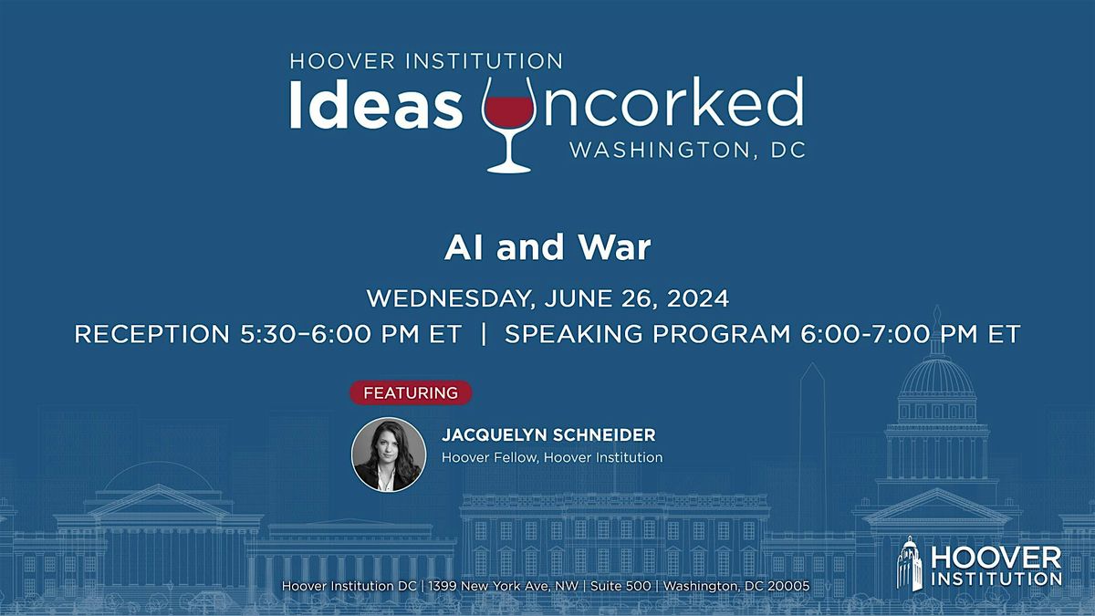 Ideas Uncorked - AI and War with Jacquelyn Schneider