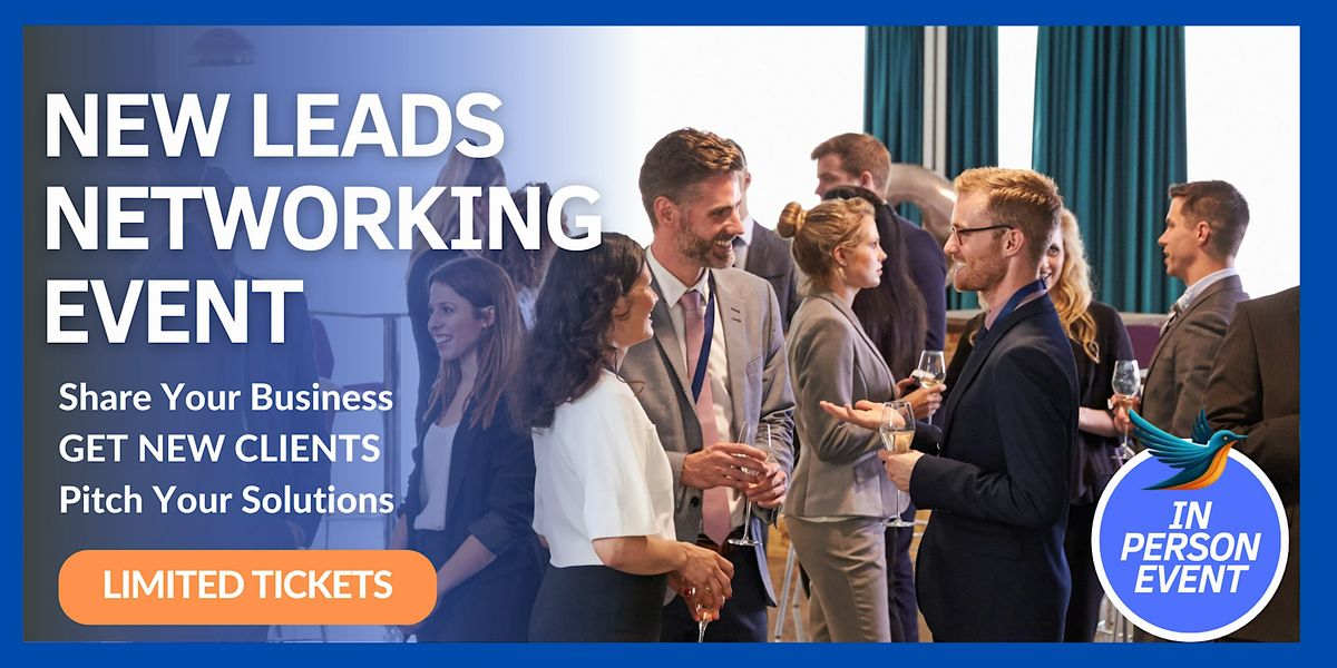 Getting New Leads + Networking Event - In Person