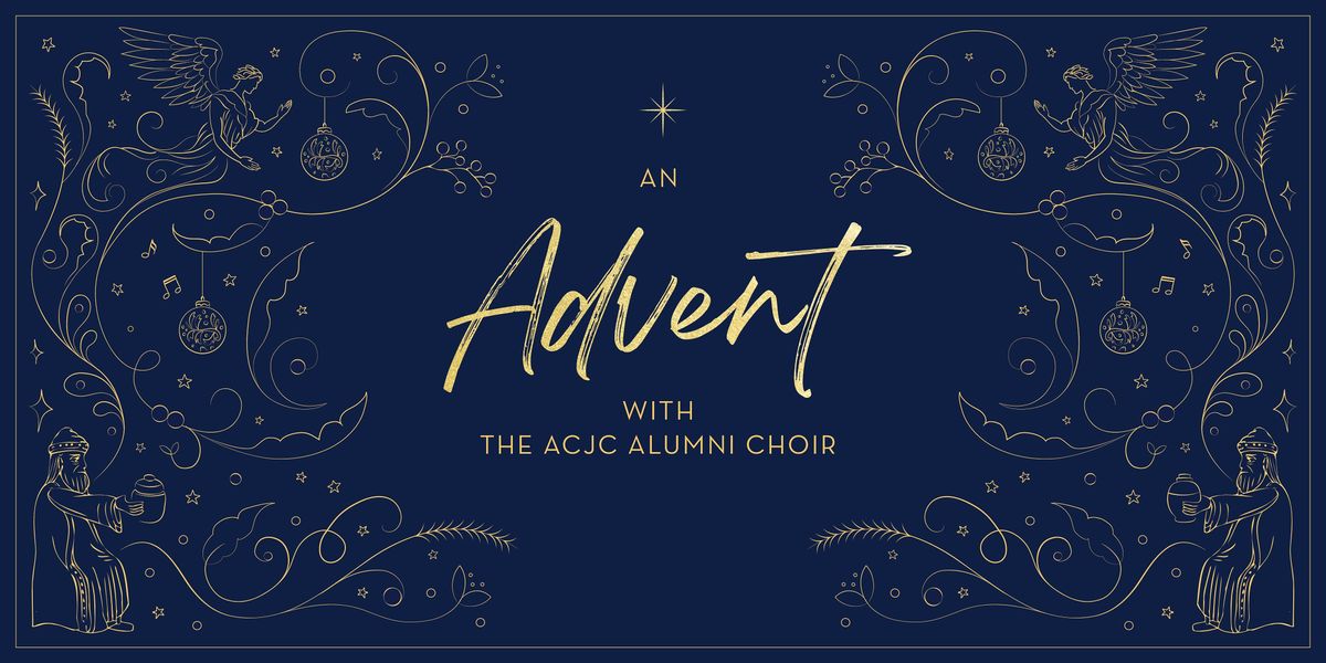 An Advent with The ACJC Alumni Choir 2021