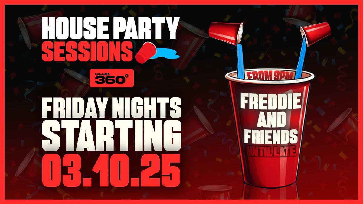 The House Party | Club360 @ The Archives \ud83c\udf89 Friday October 3rd