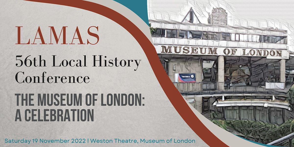 LAMAS Local History Conference - The Museum of London: A Celebration