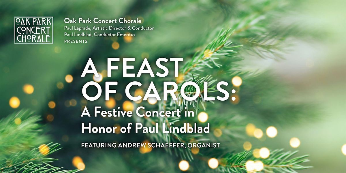 A FEAST OF CAROLS: A Festive Concert in Honor of Paul Lindblad