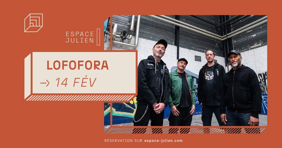 LOFOFORA [ESPACE JULIEN]