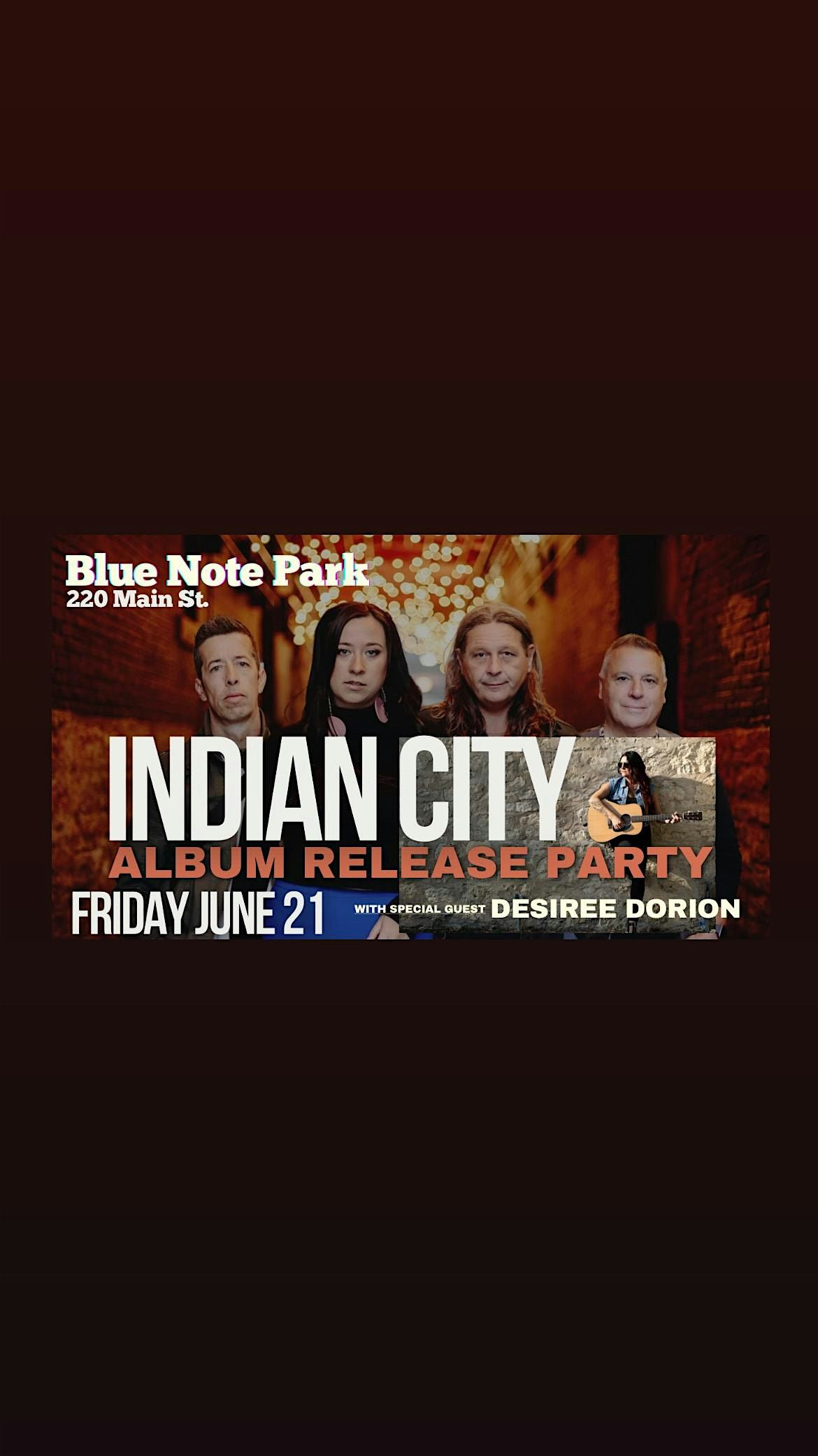 Indian City Album Release w\/ special guest Desiree Dorion