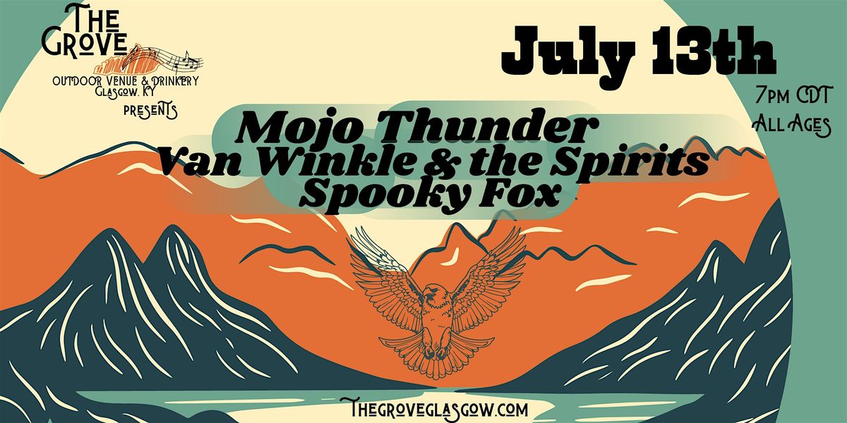 Mojothunder, Van Winkle & the Sprits & Spooky Fox at The Grove