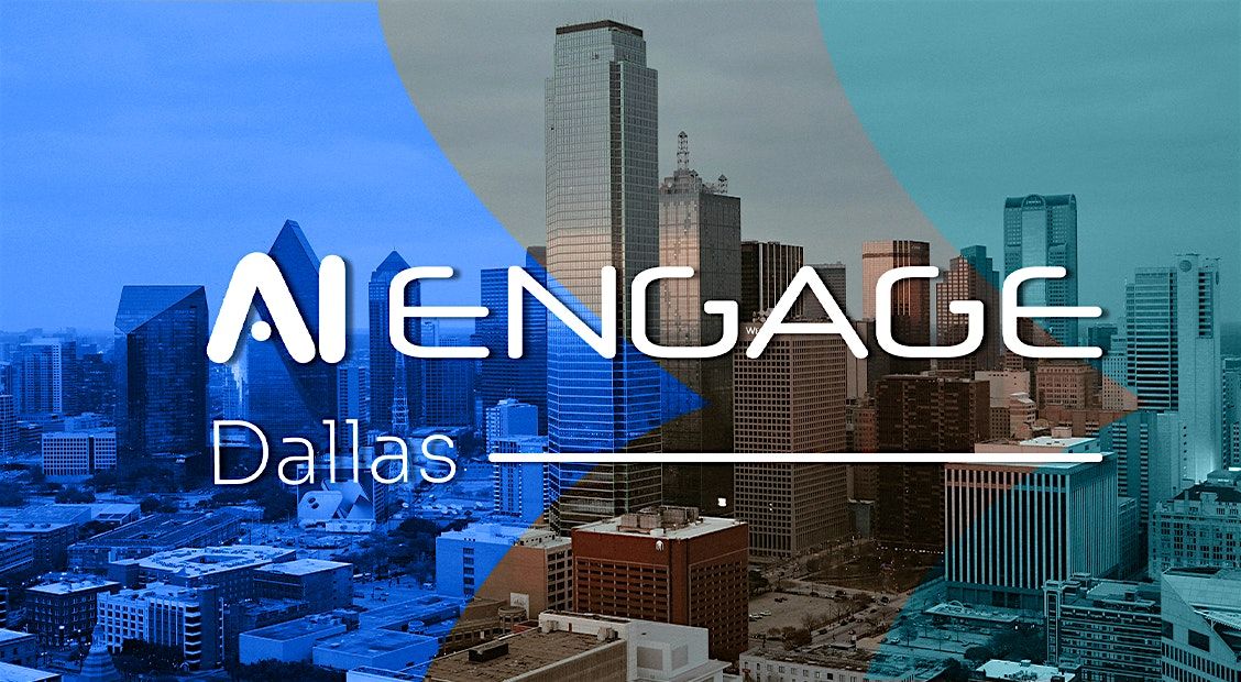 AI Engage Dallas: Empower your business with cutting-edge AI